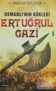 Osmanlı'nın Kökleri - Ertuğrul Gazi
