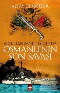Osmanlı'nın Son Savaşı