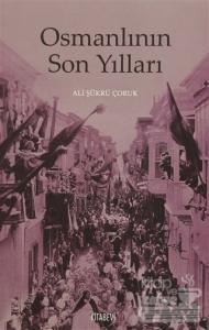 Osmanlının Son Yılları