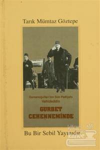 Osmanoğulları'nın Son Padişahı Vahideddin Gurbet Cehenneminde