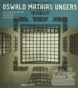 Oswald Mathias Ungers: Works and Projects, 1991–1998 (Ciltli)