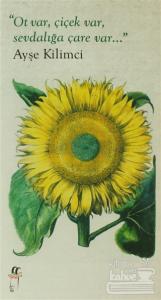 Ot Var, Çiçek Var, Sevdalığa Çare Var... (Ciltli)