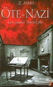 Öte-Nazi Katliamın Tarihçesi