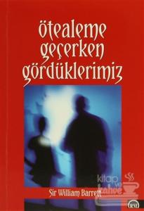 Ötealeme Geçerken Gördüklerimiz