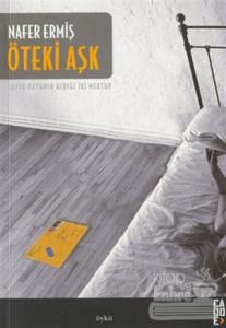 Öteki Aşk: Sayın Bayanın Aldığı İki Mektup