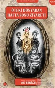 Öteki Dünyadan Haftasonu Ziyareti