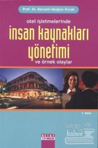 Otel İşletmelerinde İnsan Kaynakları Yönetimi ve Örnek Olaylar