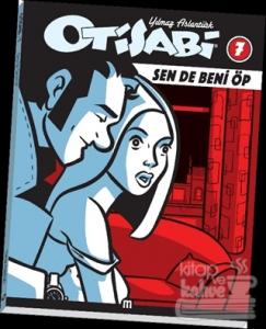Otisabi 7: Sende Beni Öp