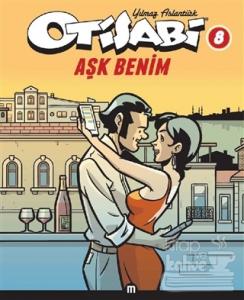 Otisabi 8: Aşk Benim