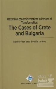Ottoman Economic Practices in Periods of Transformation: The Cases of Crete and Bulgaria (Ciltli)