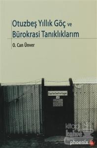 Otuzbeş Yıllık Göç ve Bürokrasi Tanıklıklarım