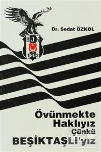 Övünmekte Haklıyız Çünkü Beşiktaşlı'yız
