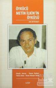 Öykücü Metin İlkin'in Öyküsü
