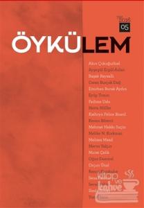 Öykülem Dergisi Sayı: 5 Yaz 2016