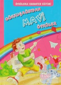 Öykülerle Karakter Eğitimi - Gökkuşağından Mavi Öyküler (Ciltli)