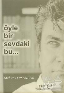 Öyle Bir Sevdaki Bu...