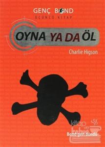 Oyna ya da Öl - Genç Bond 3. Kitap