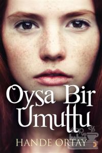 Oysa Bir Umuttu
