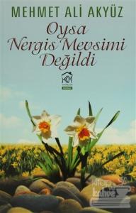 Oysa Nergis Mevsimi Değildi