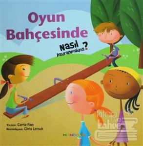 Oyun Bahçesinde Nasıl Davranmalıyız - 2