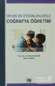 Oyun ve Etkinliklerle Coğrafya Öğretimi