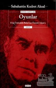 Oyunlar (Evin Üstündeki Bulut'tan Önemli Adam'a)