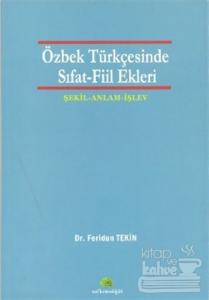 Özbek Türkçesinde Sıfat - Fiil Ekleri