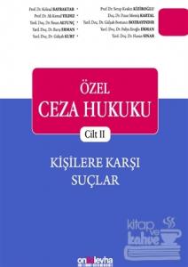 Özel Ceza Hukuku Cilt 2: Kişilere Karşı Suçlar (Ciltli)