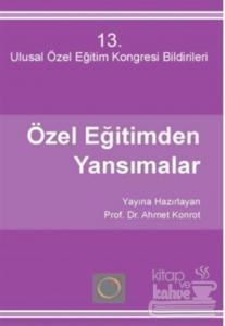 Özel Eğitimden Yansımalar 13 - Ulusal Özel Eğitim Kongresi