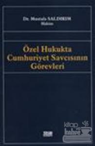 Özel Hukukta Cumhuriyet Savcısının Görevleri