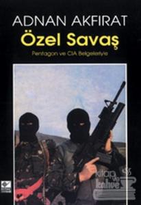 Özel Savaş Pentagon ve CIA Belgeleriyle