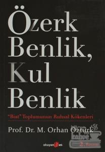 Özerk Benlik, Kul Benlik