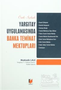 Özetli-İçtihatlı Yargıtay Uygulamasında Banka Teminat Mektupları (Ciltli)