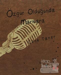 Özgür Olduğunda Marmara