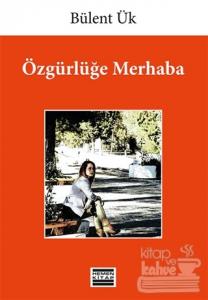 Özgürlüğe Merhaba