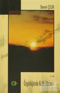 Özgürlüğünde Kaldı Gözlerim 1. Cilt