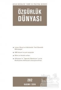Özgürlük Dünyası Aylık Sosyalist Teori ve Politika Dergisi Sayı : 282 - Kasım 2016