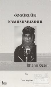 Özgürlük Namusumuzdur