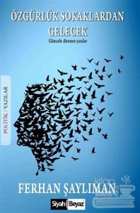 Özgürlük Sokaklardan Gelecek