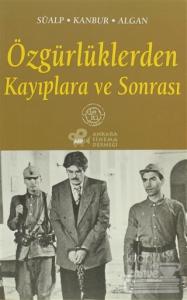 Özgürlüklerden Kayıplara ve Sonrası