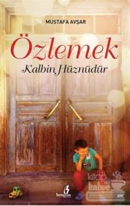 Özlemek Kalbin Hüznüdür