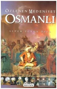 Özlenen Medeniyet Osmanlı