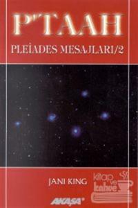 P'taah Pleiades Mesajları / 2