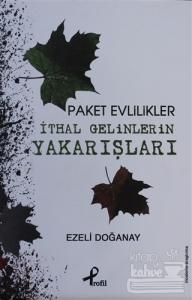 Paket Evlilikler - İthal Gelinlerin Yakarışları