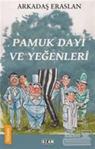 Pamuk Dayı ve Yeğenleri