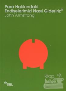 Para Hakkındaki Endişelerimizi Nasıl Gideririz