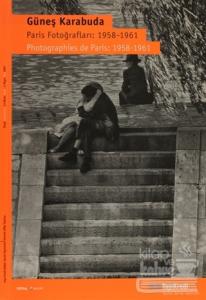 Paris Fotoğrafları: 1958-1961 / Photographies de Paris: 1958-1961