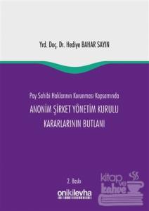 Pay Sahibi Haklarının Korunması Kapsamında Anonim Şirket Yönetim Kurulu Kararlarının Butlanı (Ciltli)