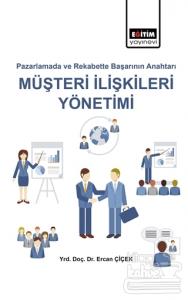 Pazarlamada ve Rekabette Başarı Anahtarı Müşteri İlişkileri Yönetimi