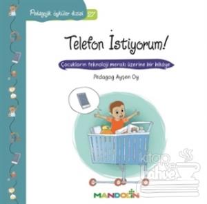 Pedagojik Öyküler Dizisi 27- Telefon İstiyorum!